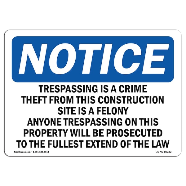 Sign, 3.5" H, 5" W, Trespassing Is A Crime Theft From This Construction Sign, Landscape, 10PK